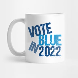 Vote Blue in 2022 Mug